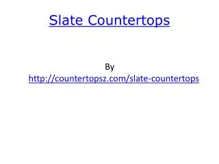 Slate Countertops