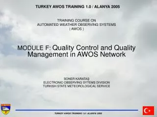 TURKEY AWOS TRAINING 1.0 / ALANYA 2005 TRAINING COURSE ON AUTOMATED WEATHER OBSERVING SYSTEMS ( AWOS )