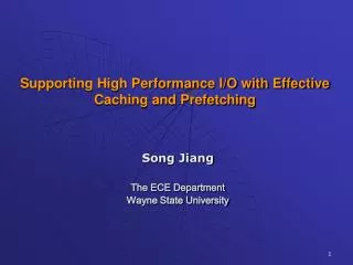 Supporting High Performance I/O with Effective Caching and Prefetching