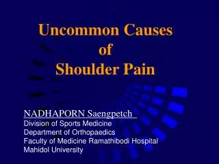 Uncommon Causes of Shoulder Pain