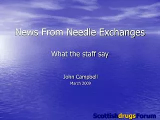 News From Needle Exchanges What the staff say
