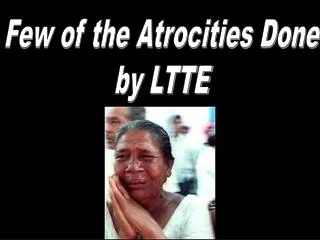 Few of the Atrocities Done by LTTE