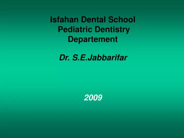 isfahan dental school pediatric dentistry departement dr s e jabbarifar