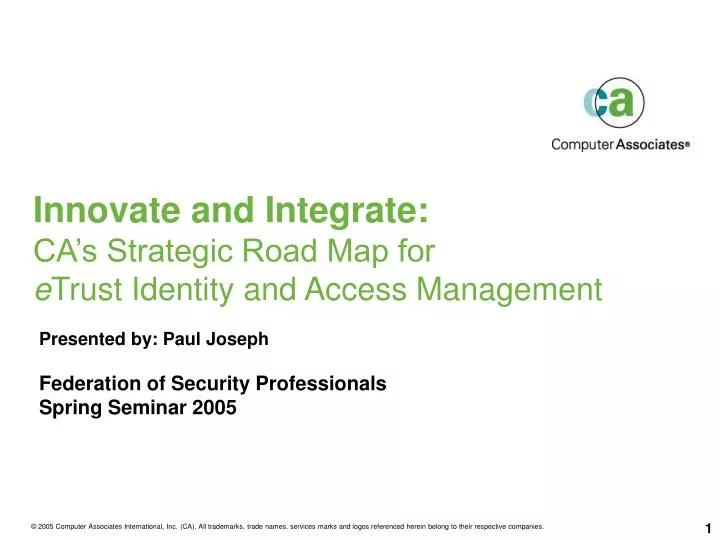 innovate and integrate ca s strategic road map for e trust identity and access management