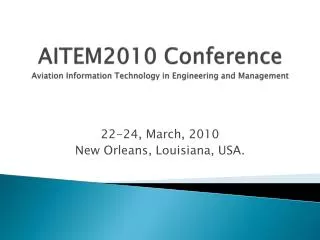 AITEM2010 Conference Aviation Information Technology in Engineering and Management