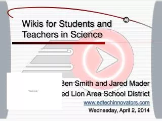 Wikis for Students and Teachers in Science