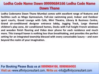 Lodha Codename Dawn Mumbai 09999684955 Lodha Group Project