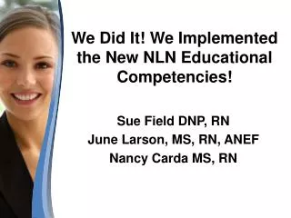 We Did It! We Implemented the New NLN Educational Competencies!