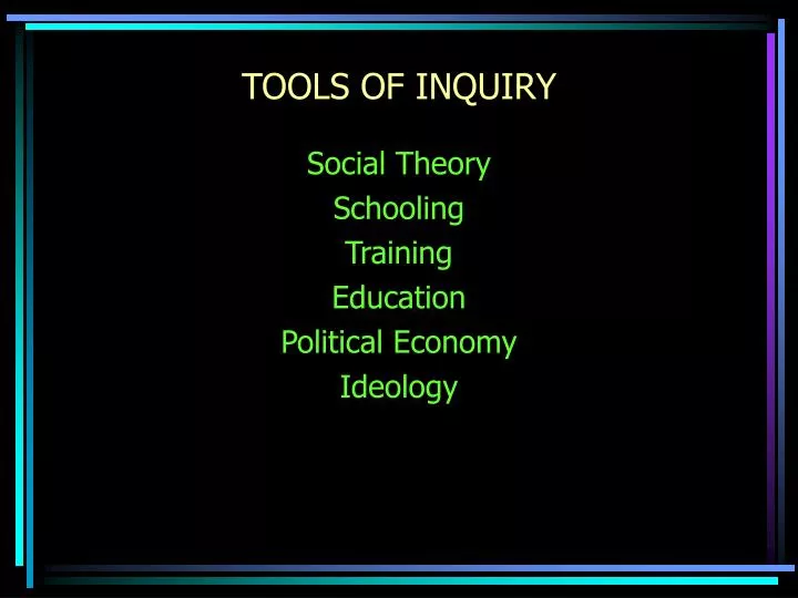 tools of inquiry