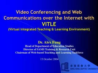 Video Conferencing and Web Communications over the Internet with VITLE (Virtual Integrated Teaching &amp; Learning Env