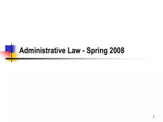 Administrative Law - Spring 2008