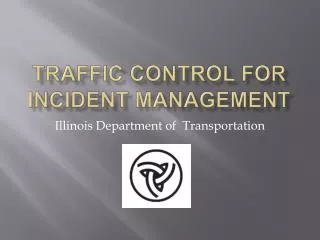 Traffic Control for Incident Management