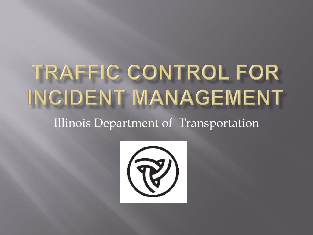 PPT - Traffic Control for Incident Management PowerPoint Presentation ...