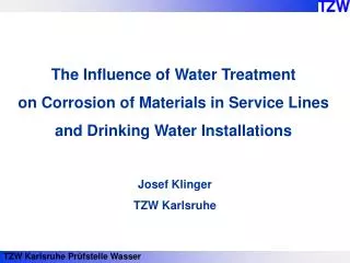 The Influence of Water Treatment on Corrosion of Materials in Service Lines and Drinking Water Installations