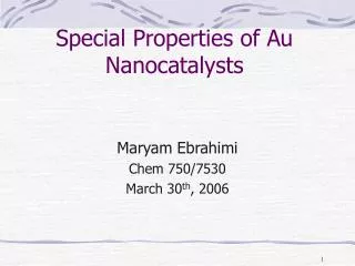 Special Properties of Au Nanocatalysts