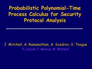 Probabilistic Polynomial-Time Process Calculus for Security Protocol Analysis