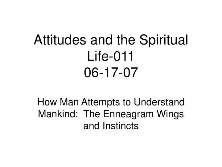 attitudes and the spiritual life 011 06 17 07