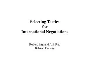 Selecting Tactics for International Negotiations
