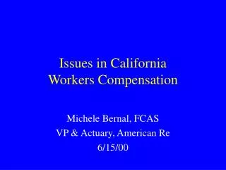 Issues in California Workers Compensation