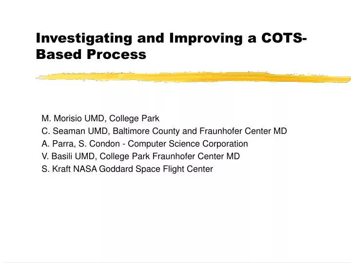 investigating and improving a cots based process