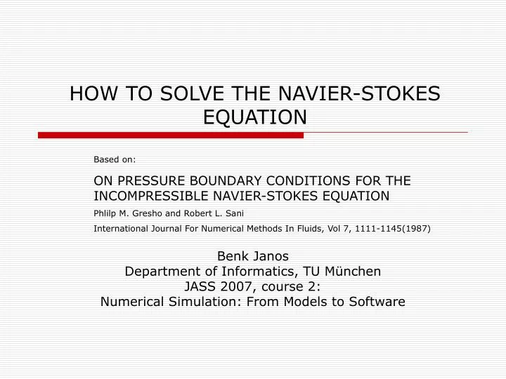 how to solve the navier stokes equation