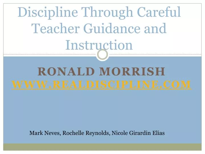 discipline through careful teacher guidance and instruction