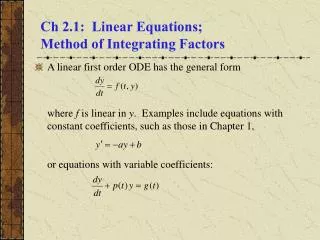 Ch 2.1: Linear Equations; Method of Integrating Factors