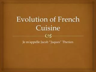 Evolution of French Cuisine