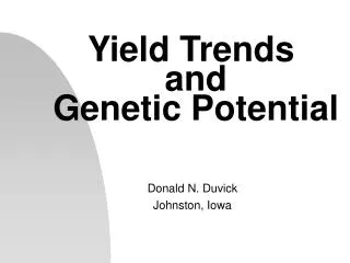 Yield Trends and Genetic Potential
