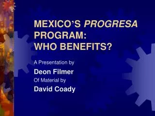 MEXICO ’ S PROGRESA PROGRAM: WHO BENEFITS?