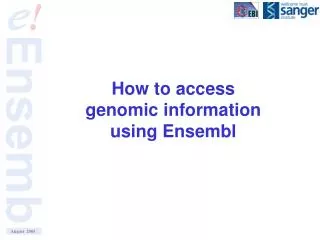 How to access genomic information using Ensembl