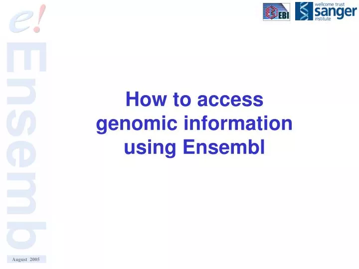 how to access genomic information using ensembl