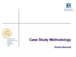 Case Study Methodology Shelley Marshall