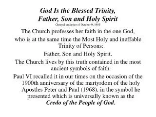 God Is the Blessed Trinity, Father, Son and Holy Spirit General audience of October 9, 1985