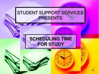 STUDENT SUPPORT SERVICES PRESENTS