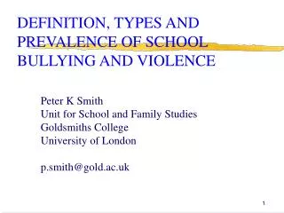 DEFINITION, TYPES AND PREVALENCE OF SCHOOL BULLYING AND VIOLENCE