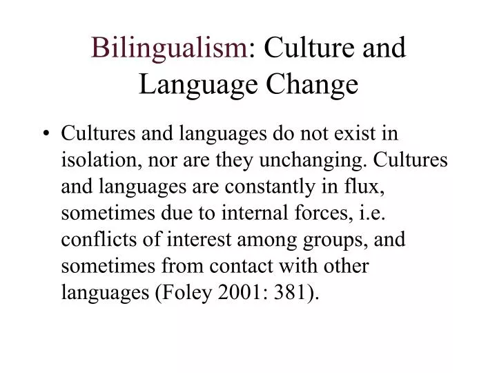 bilingualism culture and language change