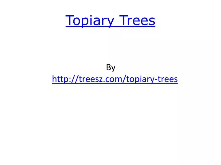 topiary trees