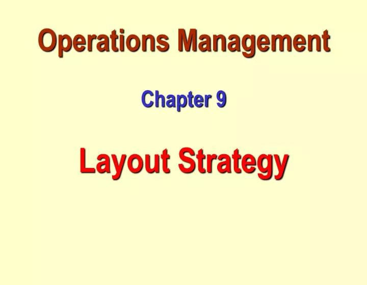 operations management chapter 9 layout strategy