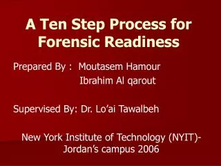 A Ten Step Process for Forensic Readiness