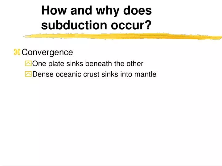 how and why does subduction occur
