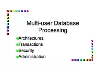 Multi-user Database Processing