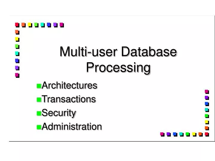 multi user database processing