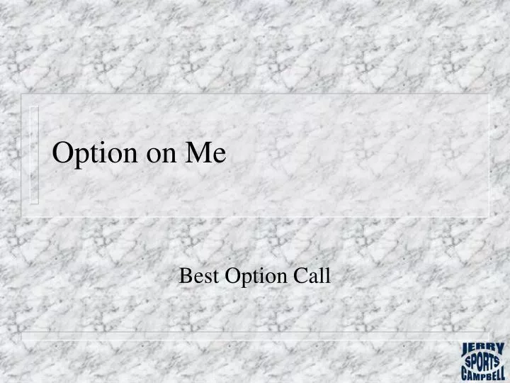 option on me