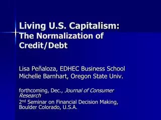 Living U.S. Capitalism: The Normalization of Credit/Debt