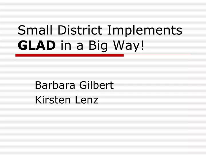 small district implements glad in a big way
