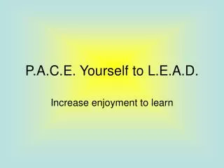 P.A.C.E. Yourself to L.E.A.D.