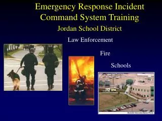 Emergency Response Incident Command System Training Jordan School District