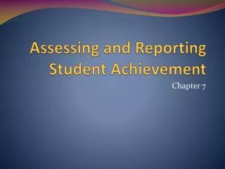 Assessing and Reporting Student Achievement