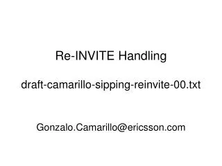 Re-INVITE Handling draft-camarillo-sipping-reinvite-00.txt
